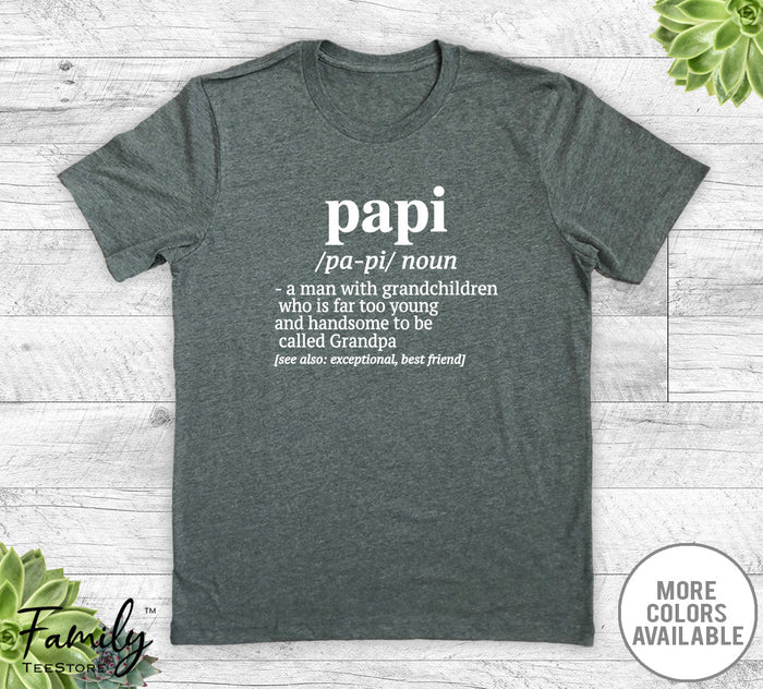 Papi A Man With Grandchildren... - Unisex T-shirt - Papi Shirt - Papi Gift - familyteeprints